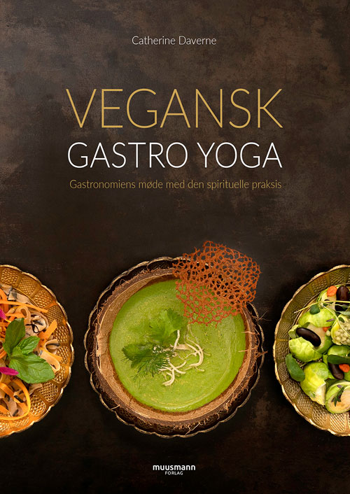 Vegansk Gastro Yoga – Den ultimative madlavningsguide