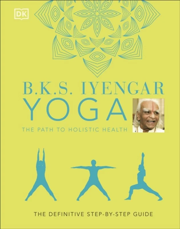 Iyengar Yoga The Path Holistic Health - Fitwell - 9780241480076