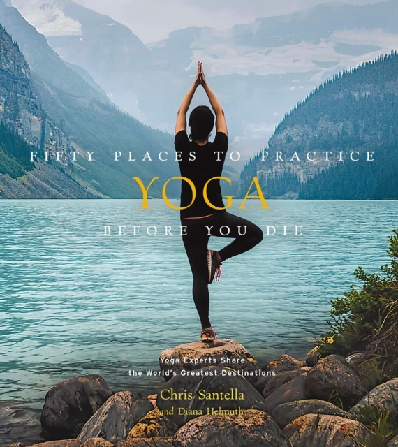 Fifty Places Practice Yoga Before You Die - Abrams Image Fitwell - 9781419750373