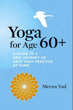 Amp Yoga For Age & Meena Vad Bog - Meena Vad Fitwell - 9780984532421