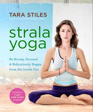Amp Strala Yogaamp Tara Stiles Bog - Tara Stiles Fitwell - 9781401969431