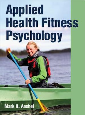 Amp Applied Health Fitness Psychologyamp Mark Anshel Bog - Mark Anshel Fitwell - 9781450400626