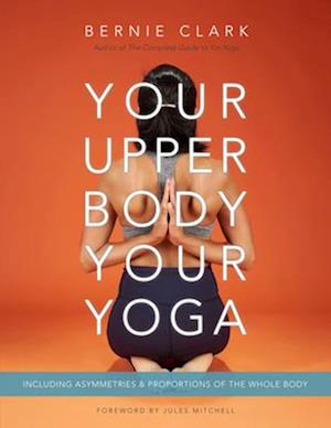 Amp Your Upper Body Your Yogaamp Bernie Clark Bog - Bernie Clark Fitwell - 9781777687304