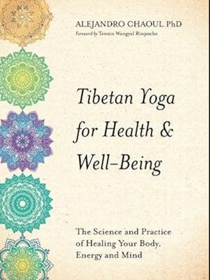 Amp Tibetan Yoga For Health & Well Beingamp Alejandro Chaoul Bog - Fitwell - 9781781809785