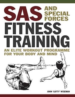 Amp Sas And Special Forces Fitness Trainingamp John Lofty Wiseman Bog - Fitwell - 9781838864538