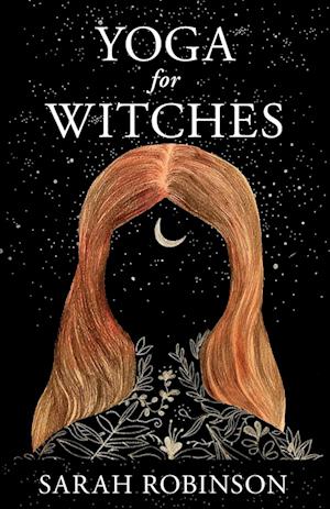 Amp Yoga For Witches & Sarah Robinson Bog - Sarah Robinson Fitwell - 9781910559550