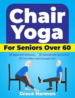 Amp Chair Yoga For Seniors Over & Grace Harmon Bog - Grace Harmon Fitwell - 9798334691650